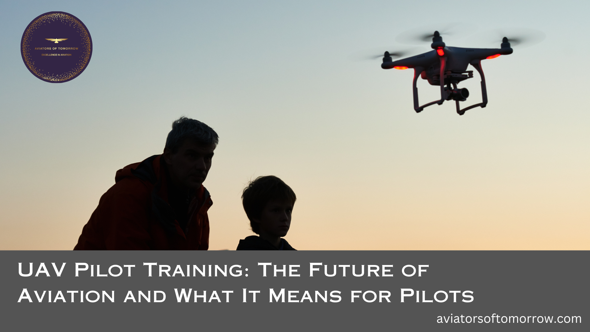 UAV Pilot Training: The Future of Aviation and What It Means for Pilots